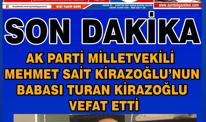 Ak Parti Milletvekili Mehmet Sait KİRAZOĞLU’nun babası Turan KİRAZOĞLU vefat etti