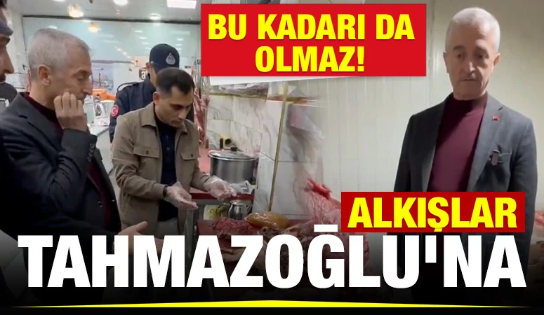 BU KADARI DA OLMAZ! ALKIŞLAR TAHMAZOĞLU'NA