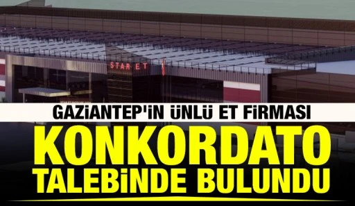 Gaziantep’in Ünlü Et Firması Konkordato Talebinde Bulundu