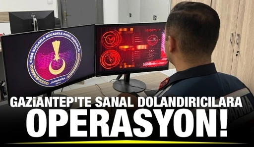 Gaziantep’te sanal dolandırıcılara operasyon!