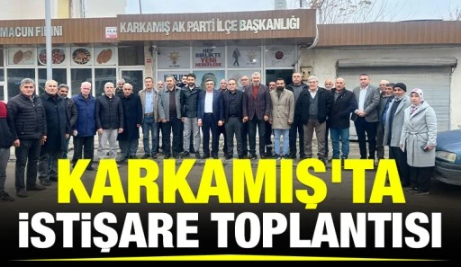 Karkamış'ta istişare toplantısı