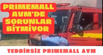 PRIMEMALL AVM'DE SORUNLAR BİTMİYOR