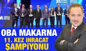 Oba Makarna 11. kez ihracat şampiyonu