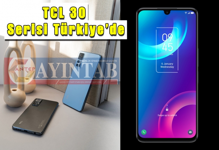 TCL 30 Serisi Türkiye’de