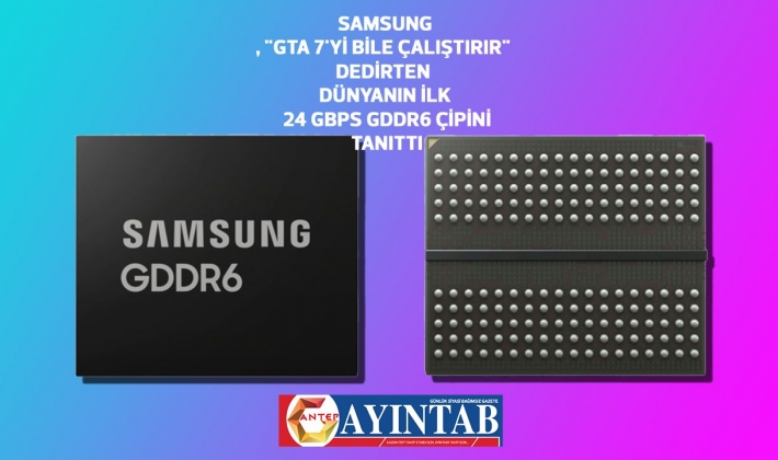 Samsung, "GTA 7'yi Bile Çalıştırır" Dedirten Dünyanın İlk 24 Gbps GDDR6 Çipini Tanıttı